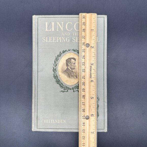 Antique Book Lincoln And The Sleeping Sentinel Chittenden 1909 Hardcover Vintage - Picture 9 of 13
